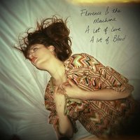 You've Got the Love - Florence + The Machine