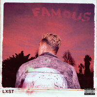 Famous - Lxst