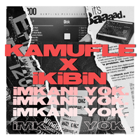 İmkanı Yok. - Kamufle