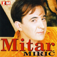 Ako Boga Ima - Mitar Miric