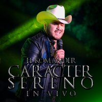 Carácter Sereno - El Komander