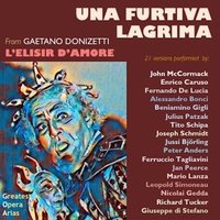 L'elisir d'amore, Act II, Scene 8: "Una Furtiva Lagrima" (Nemorino) - Mario Lanza, Rca Victor Orchestra, RCA Victor Orchestra, Costantine Callinicos, Mario Lanza