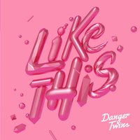 Make It Look Easy - Danger Twins