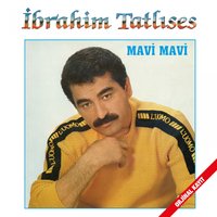 Mavi Mavi - İbrahim Tatlıses