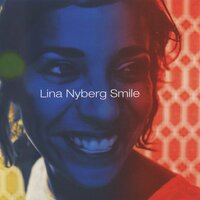 All the way - Lina Nyberg, Palle Danielsson, Mats Olofsson
