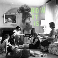 How it is - Walk Off The Earth