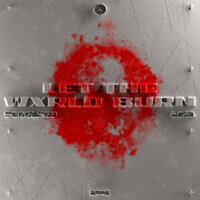 Let the Wxrld Burn - Scarlxrd