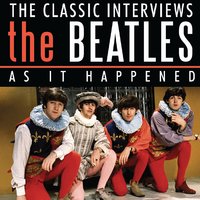 With A Little Help From Someone - The Interviews - The Beatles
