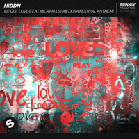We Got Love [Medusa Festival Anthem] - HIDDN, Mila Falls