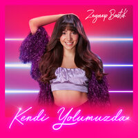 Kendi Yolumuzda - Zeynep Bastık