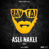 Asli Nakli - EMIWAY BANTAI