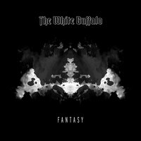 Fantasy - The White Buffalo