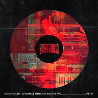 Kickin Hard - DJ Kuba, Neitan, Bounce Inc.