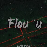 Flou'U - SAYBU