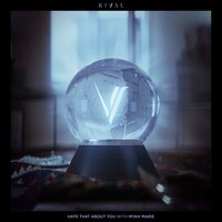 Hate That About You - Rival, Myah Marie