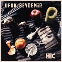 HİÇ - Ufuk Beydemir