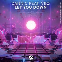 Let You Down - Dannic, Viiq