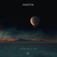 Throw Me a Line - HAEVN