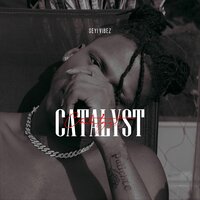 Catalyst - Seyi Vibez