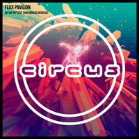 Cut Me Out - Flux Pavilion, Orkid, Turin Brakes