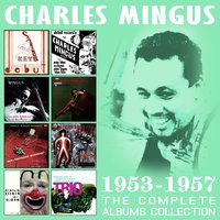 A Foggy Day (1956) - Charles Mingus