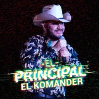 El Principal - El Komander