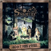 Kom I Min Kittel - Svartby