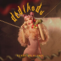 Dedikodu - Feride Hilal Akın
