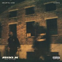 Murder Me - Shad Da God, Gunna