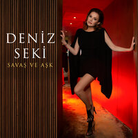 Savaş Ve Aşk - Deniz Seki