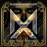 Golden - Gabry Ponte, Blasterjaxx, RIELL
