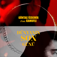 Dünyanın Son Günü - Güntaç Özdemir, Kamufle