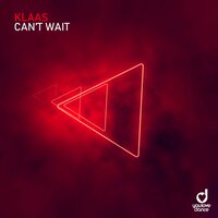 Can't Wait - Klaas
