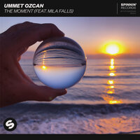 The Moment - Ummet Ozcan, Mila Falls