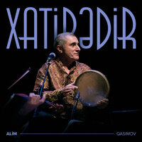 Xatirədir - Alim Qasimov