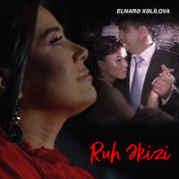 Ruh Əkizi - Elnarə Xəlilova
