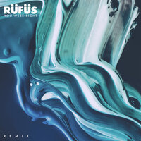 You Were Right - RÜFÜS DU SOL, Nora En Pure