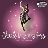 Sweet Valium High - Charlotte Sometimes