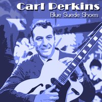 I'm Walking - Carl Perkins