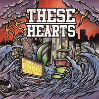 Quitting While You're Behind - These Hearts