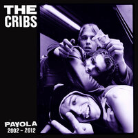 Bastards of Young - The Cribs