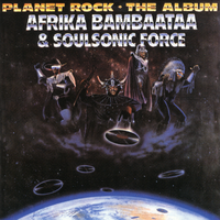 Renegades Of Funk - Afrika Bambaataa, The Soulsonic Force