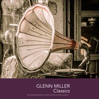 Don´t Sit Under the Apple Tree - Glenn Miller