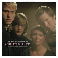 Acid House Kings
