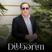 Dilbərim - Manaf Agayev