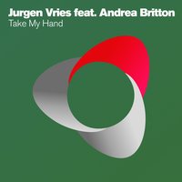 Take My Hand - Jurgen Vries, Andrea Britton