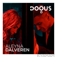 Kıyamam - Doğuş, Aleyna Dalveren