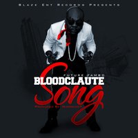 Bloodclaute Song - Future Fambo