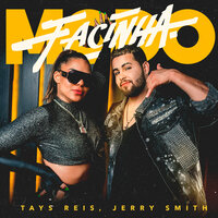 Modo Facinha - Jerry Smith, Tays Reis
