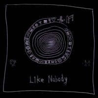 Like Nobody - Birthday